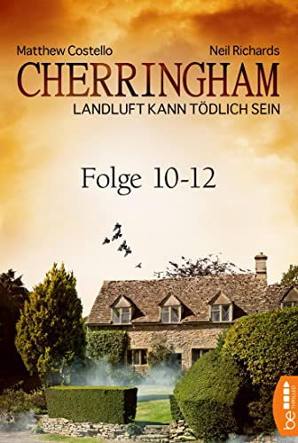 Cherringham Sammelband IV - Folge 10-12: Landluft kann tödlich sein (Jack und Sarah ermitteln - Sammelband) Cherringham Sammelband IV - Folge 10-12: Landluft kann tödlich sein (Jack und Sarah ermitteln - Sammelband)