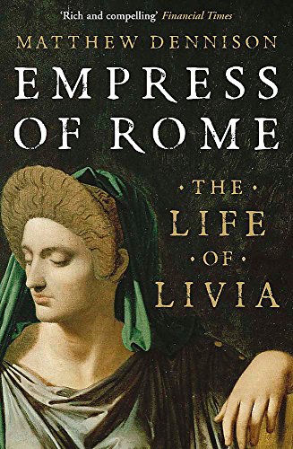 Empress of Rome: The Life of Livia