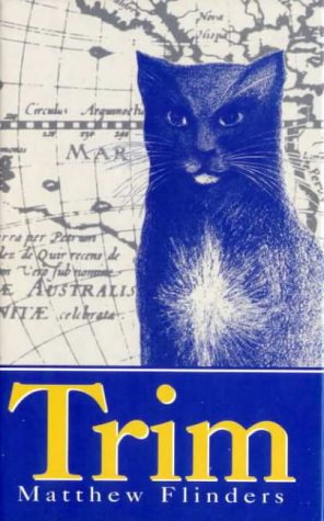 Trim: The Story Of A Brave, Seafaring Cat: Being the True Story of a Brave Seafaring Cat von HarperCollins Publishers (Australia) Pty Ltd