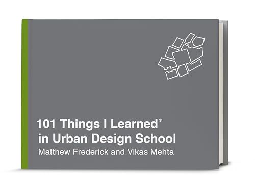 101 Things I Learned® in Urban Design School von Three Rivers Press