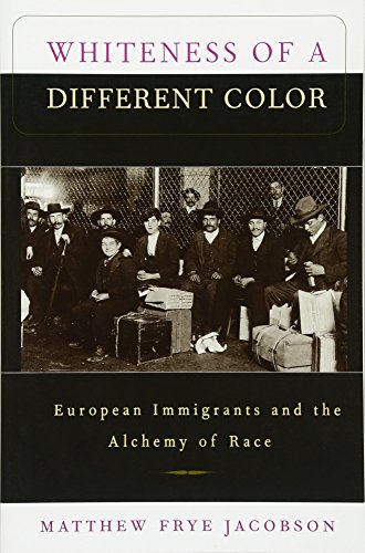 Whiteness of a Different Color: European Immigrants and the Alchemy of Race von Harvard University Press