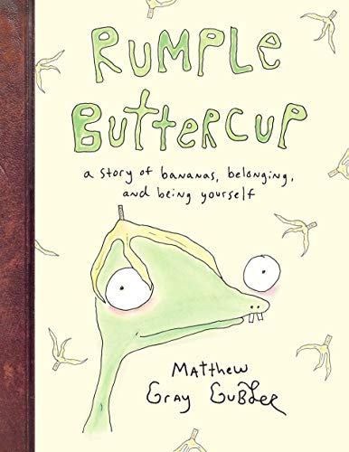 Rumple Buttercup: A story of bananas, belonging and being yourself: Matthew Gray Gubler von Penguin
