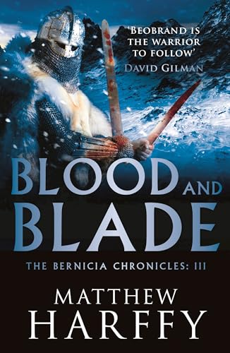 Blood and Blade (Bernicia Chronicles, 3, Band 3) von Aria