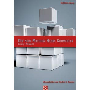 Der neue Matthew Henry Kommentar: Jesaja - Maleachi Der neue Matthew Henry Kommentar: Jesaja - Maleachi von 3 L