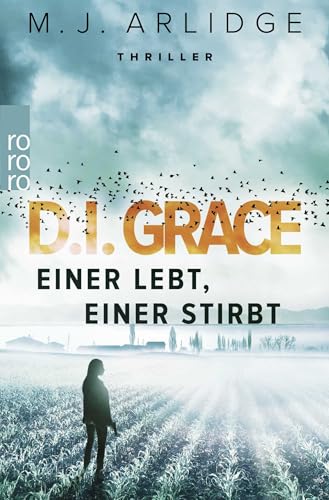 D.I. Grace: Einer lebt, einer stirbt: Thriller von Rowohlt