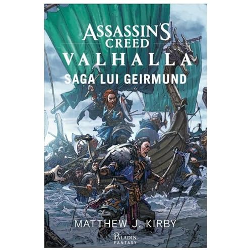 Assassin’S Creed. Valhalla. Saga Lui Geirmund Assassin’S Creed. Valhalla. Saga Lui Geirmund von Paladin