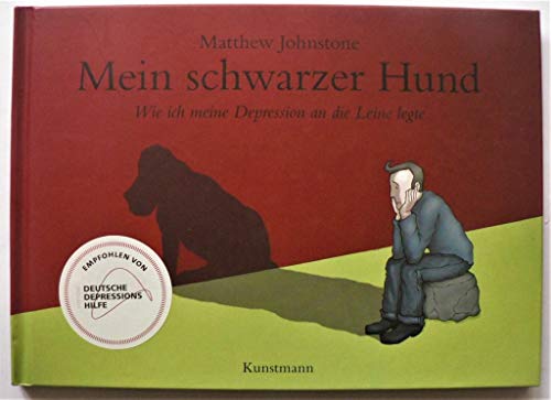 Mein schwarzer Hund: Wie ich meine Depression an die Leine legte von Kunstmann Antje GmbH