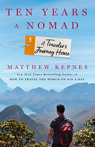 Ten Years a Nomad: A Traveler's Journey Home Ten Years a Nomad: A Traveler's Journey Home von St. Martin's Press