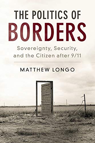 The Politics of Borders: Sovereignty, Security, and the Citizen after 9/11 (Problems of International Politics) von Cambridge University Press