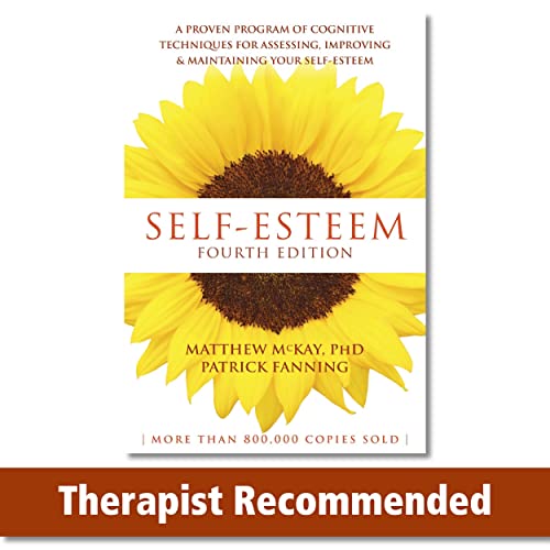 Self-Esteem, 4th Edition: A Proven Program of Cognitive Techniques for Assessing, Improving, and Maintaining Your Self-Esteem von New Harbinger