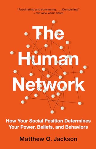 The Human Network: How Your Social Position Determines Your Power, Beliefs, and Behaviors von Vintage