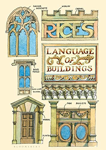 Rice's Language of Buildings: From Aedicules to Ziggurats von Bloomsbury