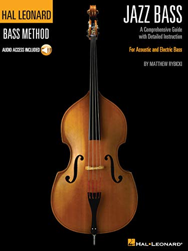 Hal Leonard Jazz Bass Method: A Comprehensive Guide with Detailed Instruction for Acoustic and Electric Bass [With Access Code] (Hal Leonard Bass Method)