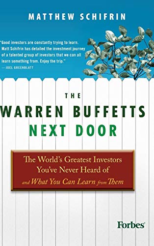 The Warren Buffetts Next Door: The World's Greatest Investors You've Never Heard Of and What You Can Learn From Them von Wiley