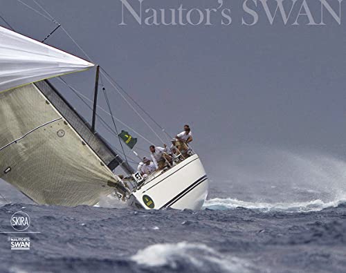 Swan: A Unique Story: Through 50 Years of Yachting Evolution (Design e arti applicate) von Skira