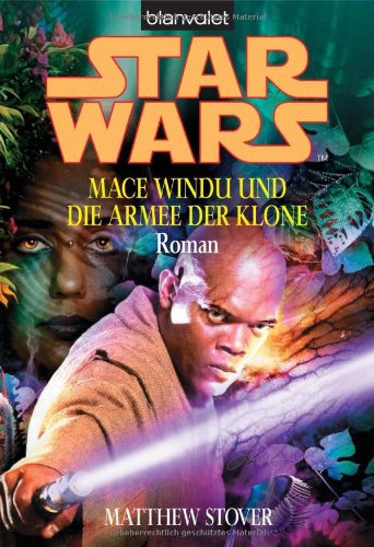 Star Wars - Mace Windu und die Armee der Klone Star Wars - Mace Windu und die Armee der Klone von Blanvalet Taschenbuch Verlag