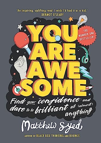 You Are Awesome: Find Your Confidence and Dare to be Brilliant at (Almost) Anything von Hachette Children's Book
