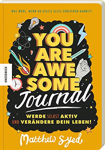 You are awesome - Journal: Werde selbst aktiv und verändere dein Leben!