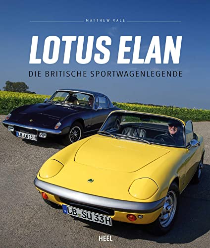 Lotus Elan: Die britische Sportwagenlegende von Heel Verlag GmbH