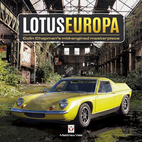 Lotus Europa: Colin Chapman's Mid-engined Masterpiece von Veloce Publishing