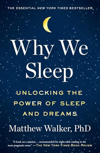 Why We Sleep: Unlocking the Power of Sleep and Dreams von Scribner