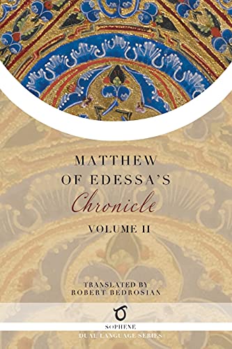 Matthew of Edessa's Chronicle: Volume 2 Matthew of Edessa's Chronicle: Volume 2
