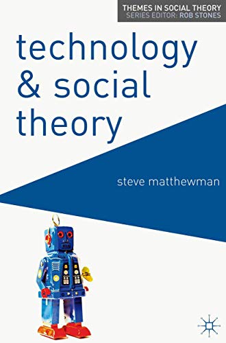 Technology and Social Theory (Themes in Social Theory) von Red Globe Press