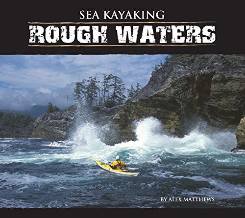 Sea Kayaking Rough Waters