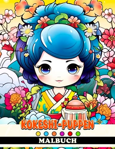 Kokeshi-Puppen Malbuch: Kawaii japanische Ausmalbilder mit entzückenden Puppen und Kirschblüten für Erwachsene zum Spaß haben und Entspannen