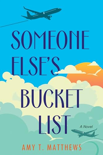 Someone Else's Bucket List: A Moving and Unforgettable Novel of Love and Loss von Kensington