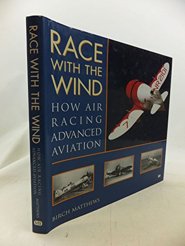 Race With the Wind: How Air Racing Advanced Aviation