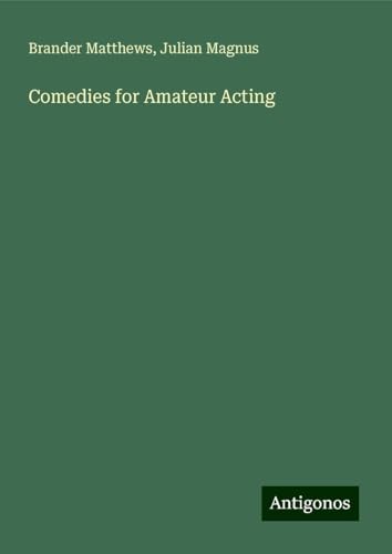 Comedies for Amateur Acting von Antigonos Verlag