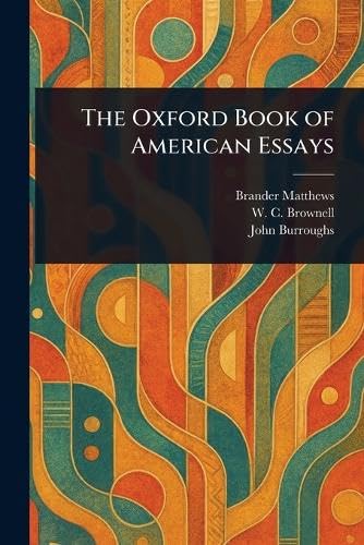 The Oxford Book of American Essays von Anson Street Press
