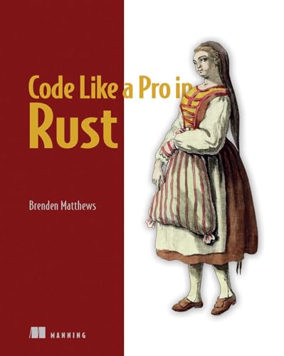 Code Like a Pro in Rust von Manning