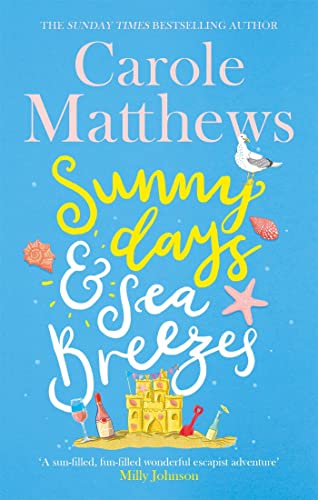 Sunny Days and Sea Breezes: The PERFECT feel-good, escapist read from the Sunday Times bestseller