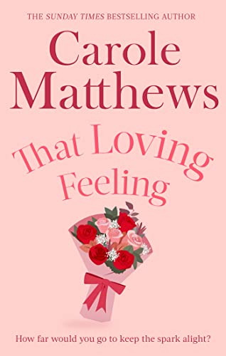 That Loving Feeling: The feel-good romance from the Sunday Times bestseller von Sphere