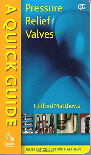 Quick Guide to Pressure Relief Valves Prvs (Quick Guides)