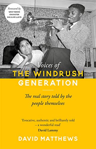 Voices of the Windrush Generation: The Real Story Told by the People Themselves von Blink Publishing