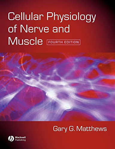 Cell Physiology Nerve Muscle 4e