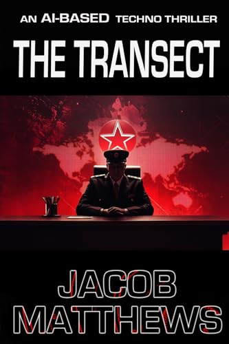 The Transect: An AI Techno-Thriller The Transect: An AI Techno-Thriller von Creative Texts Publishers, LLC