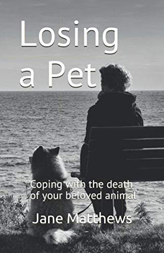 Losing a Pet: Coping with the death of your beloved animal