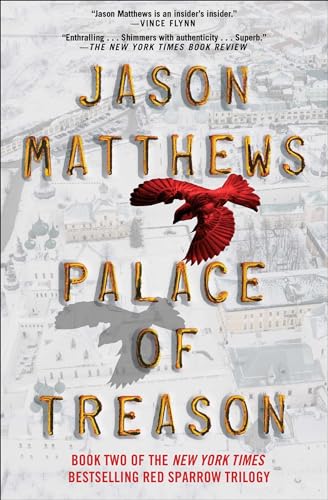 Palace of Treason: A Novel (The Red Sparrow Trilogy, Band 2)