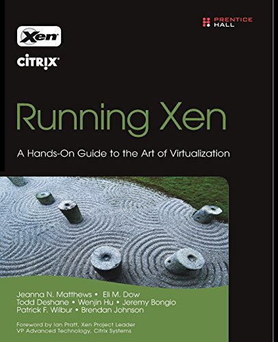 Running Xen: A Hands-On Guide to the Art of Virtualization von Prentice Hall