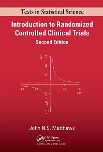 Introduction to Randomized Controlled Clinical Trials, Second Edition (Texts in Statistical Science Series)