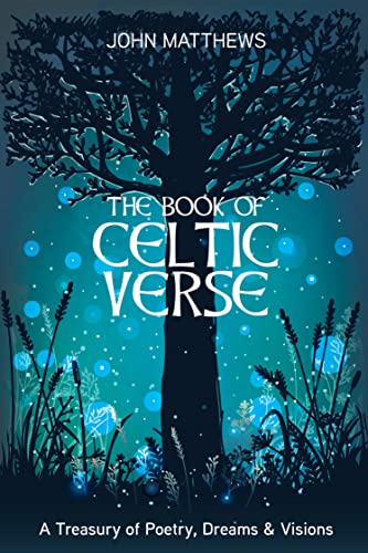 Book of Celtic Verse: A Treasury of Poetry, Dreams & Visions