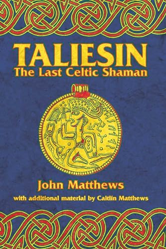 Taliesin: The Last Celtic Shaman von Inner Traditions