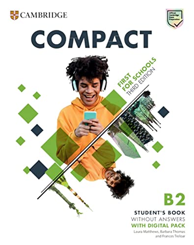 Compact First for Schools: Third Edition. Student's Book without Answers with Digital Pack
