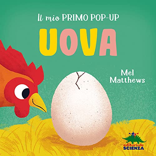 Uova. Il mio primo pop-up. Ediz. a colori (Piccole scoperte) von Editoriale Scienza