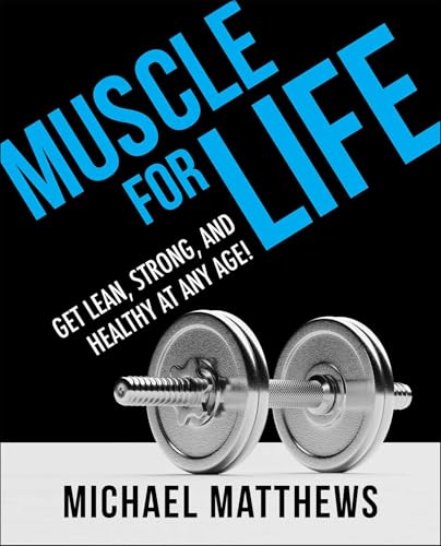 Muscle for Life: Get Lean, Strong, and Healthy at Any Age! von Unknown