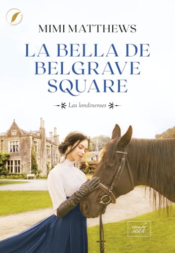 La bella de Belgrave Square (Clean Romance, Band 2) von Libros de Seda S.L.